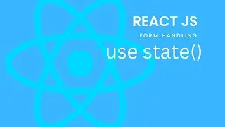 React JS | Class 10 | Form Handling Using UseState | React Hook Form