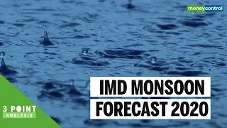 3 Point Analysis | IMD predicts a normal monsoon