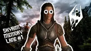 Introducing the new SERIES... | Skyrim Memory Lane #1
