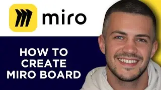 How To Create A Board In Miro (Step By Step)