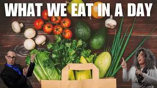 What We Eat In A Day - Plant Based