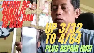 REDMI 9C CANGE IC EMMC AND IC RAM TO 4/64GB///PLUS REPAIR IMEI