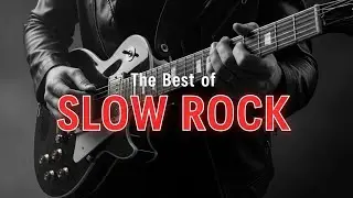 Heartfelt Slow Rock Ballads | Forever Classic Hits