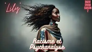 LILY : RACISME ET PSYCHANALYSE