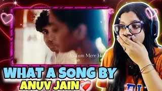 Anuv Jain - JO TUM MERE HO (Official Video) Reaction Video