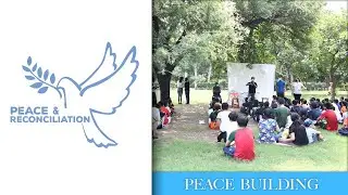 Peace and Reconciliation ( Peace Building )
