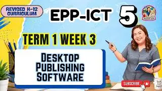 MATATAG EPP-ICT 5 Quarter 1 Week 3 - Desktop Publishing Software