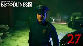 Vampire The Masquerade Bloodlines 2 | Часть 27 | Беременная женщина (PC) 4K60
