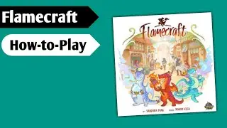 Taming Your Dragons: How to Play Flamecraft
