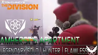 The Division | AMHERSTS APARTMENT HUNTER FLAWLESS LEGENDARY SOLO | BLACK FRIDAY
