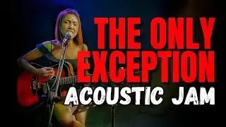 THE ONLY EXCEPTION - Paramore | FUN JAM with Myca Capili | SOUTHERN CHILL