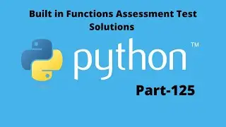 Built in Functions Assessment Test Solutions in Python Part 125