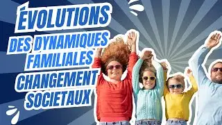 L'&eacute;volution des dynamiques familiales, &eacute;volution des structures familiales