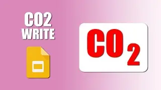 How to write co2 in google slides
