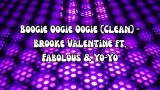 Boogie Oogie Oogie (Clean) - Brooke Valentine ft. Fabolous & Yo-Yo