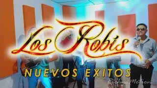 &Uacute;ltimo Primicia 2022 - LOS ROBIS Mix en VIVO ||  Nuevos &Eacute;xitos