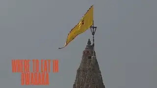 Where and what to eat in Dwaraka, Gujarat, India