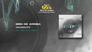 Demente - Bien De Arriba