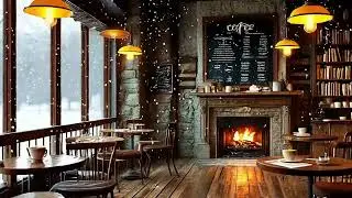 Vintage Coffee Shop Fireplace Jazz | Snowy Day Smooth Jazz for Relaxation & Focus
