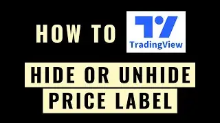 How to Unhide or Hide Price Label in TradingView