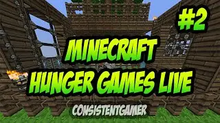 WELL THAT LASTED LONG! - Minecraft Hunger Games - LIVE w/ ConsistentGamer #2