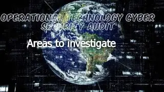 What are the Areas to Investigate for an OT Cyber Security Audit