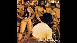 L.L. Cool J Featuring The Flex - Around The Way Girl (Untouchables 12&rdquo; Remix)