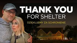 Thank You for Shelter. Dziękujemy za schronienie.