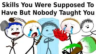 Skills You Were Supposed To Have But Nobody Taught You