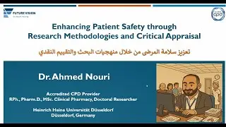 Enahancing Patient Safety through Research Methodology and Critical Appraisal