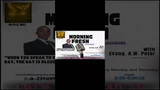 MORNING FRESH on SOLMI with Evang. A.W. Peter 