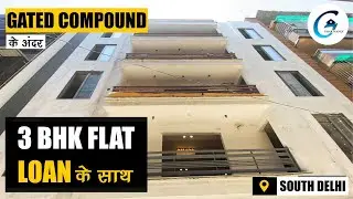 Loan और Registry के साथ 3 BHK Flat / Independent Flat For Sale /  3 BHK Flats In South Delhi /