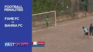 Penalties Bahria Town FC vs Fame FC | Fast Sports HD