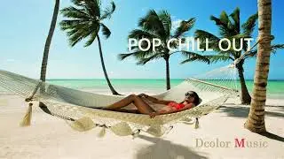 Best Pop Chill Out Mix ♫♫ Vol. 135 I M&uacute;sica para Tiendas I Music For Shops
