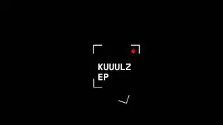 KUUULZ EP COMING SOON.