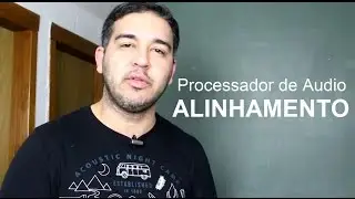 Processador de Audio: Alinhamento | RenanLopes