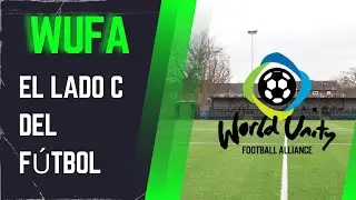 ⚽️ &iquest;SABES QU&Eacute; ES WUFA? | CONOCE EL LADO C DEL F&Uacute;TBOL 🏆