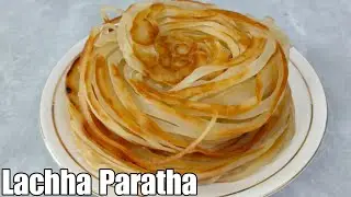 लच्छा परांठा बनाने की आसान विधि - Lachha Paratha - Multi Layered Lachha Paratha Recipe