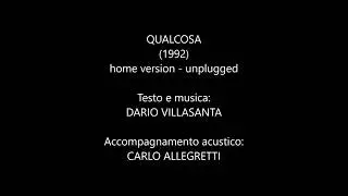 QUALCOSA (unplugged love song) by Dario Villasanta