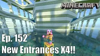 ClockCraft Ep. 152 -  New Entrances X4!!