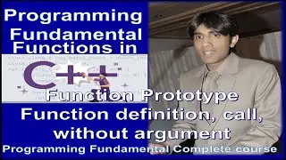 Functions in C++| Function Call | Prototype| Function definition function without arguments | lec17