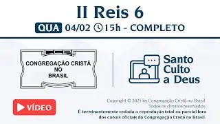 Santo Culto a Deus (Vídeo) – QUA - 04/02/2026 15:00