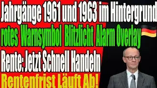 Rente 2025: Wer 1961&ndash;1963 geboren ist, MUSS jetzt reagieren!
