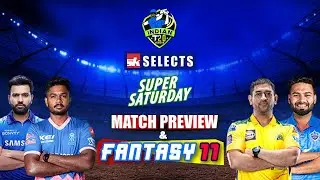 IPL 2021: MI vs DC & RR vs CSK Match Preview and Best Fantasy XIs in just 3 Minutes | SK Selects