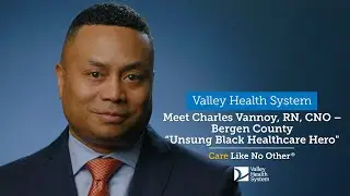 Meet Charles Vannoy, RN, CNO &ndash; Bergen County &ldquo;Unsung Black Healthcare Hero