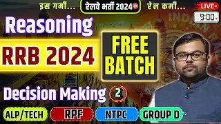 Reasoning - Decision Making 02 for Railway Exam 2024 | UP Police | NVS | EMRS | Upsssc