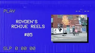 Roydens Rchive Reels # 05