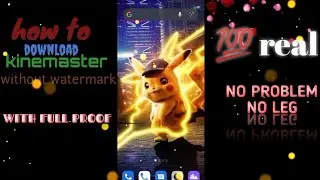 how to download kinemaster pro app free. no watermark, no telegram, jast only one tap search