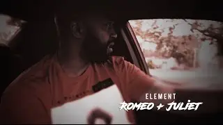 Element - Romeo + Juliet