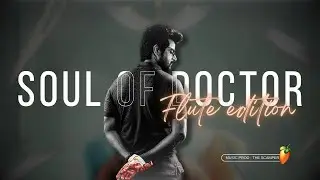 Soul of Doctor Theme Reimagined: Flute Edition | THE SCAMPER